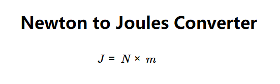 Newton to Joules Formula